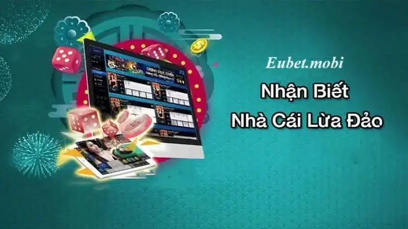 Nhận biết các nhà cái lừa đảo